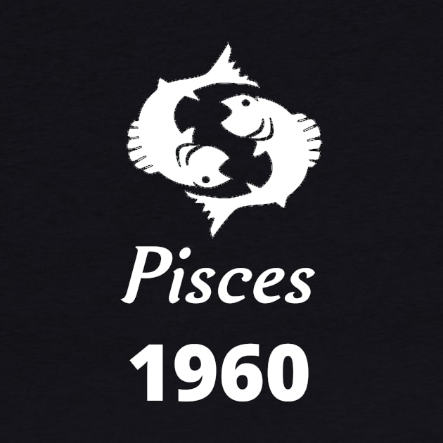 White Zodiac Birthday Pisces 1960 by Down Home Tees